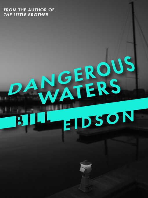 Title details for Dangerous Waters by Bill Eidson - Available